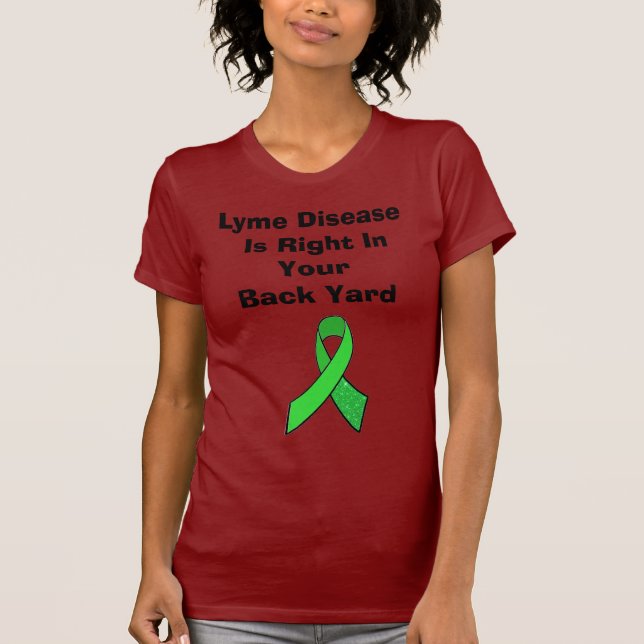Lyme Is Right In Your Back Yard T-Shirt (Front)