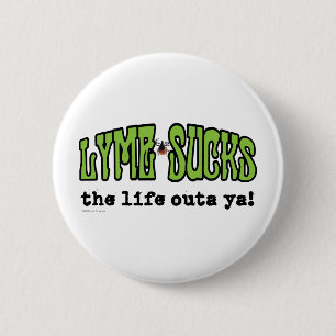 Lyme Sucks 6 Cm Round Badge