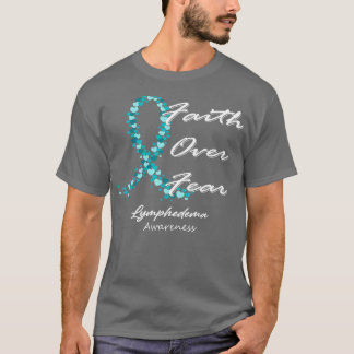 Lymphedema Awareness Faith Over Fear In This Famil T-Shirt