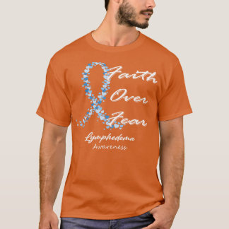 Lymphedema Awareness Faith Over Fear In This Famil T-Shirt