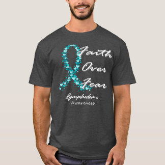 Lymphedema Awareness Faith Over Fear In This Famil T-Shirt