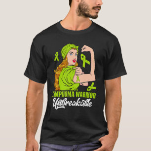 Lymphoma Awareness Warrior Unbreakable Strong Wome T-Shirt