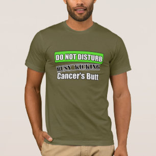 Lymphoma Do Not Disturb Kicking Butt T-Shirt