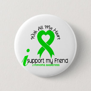 LYMPHOMA I Support My Friend 6 Cm Round Badge