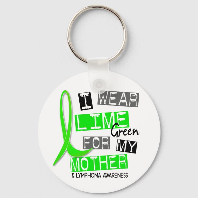Lymphoma I Wear Lime Green For My Mother 37 Key Ring (Front)