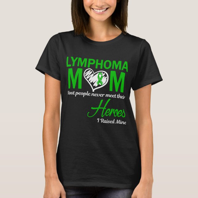 Lymphoma Mum I Raised Mine T-Shirt (Front)