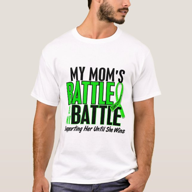 Lymphoma My Battle Too 1 Mum T-Shirt (Front)