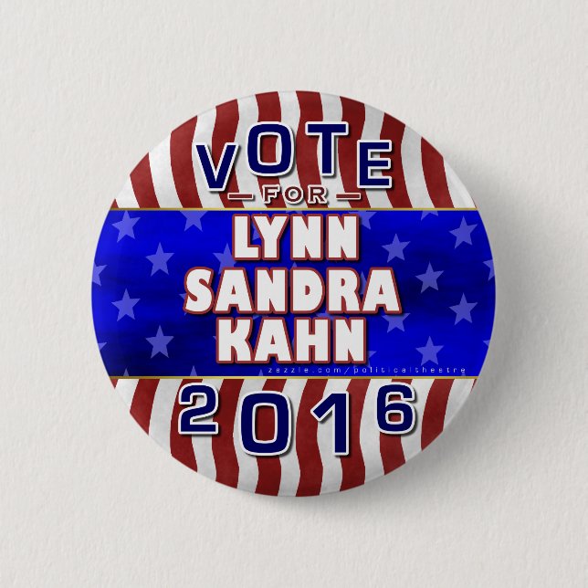 Lynn S Kahn President 2016 Election Independent 6 Cm Round Badge (Front)