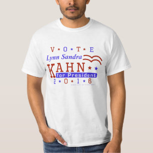 Lynn S Kahn President 2016 Election Independents T-Shirt