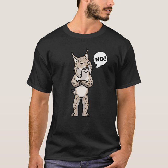 Lynx Cat Stubborn No T-Shirt (Front)