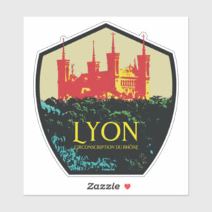 Lyon city France is my proud hometown Sticker