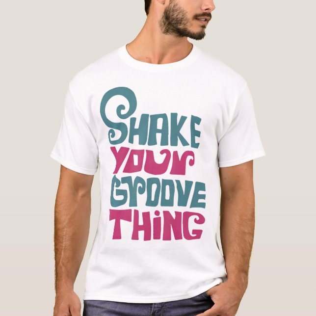 LyricLyfe - SHAKE YOUR GROOVE THING T-Shirt (Front)