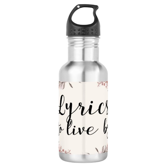 Lyrics To Live By 532 Ml Water Bottle (Front)