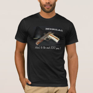 M1911A1-here's to the next 100 years ! T-Shirt