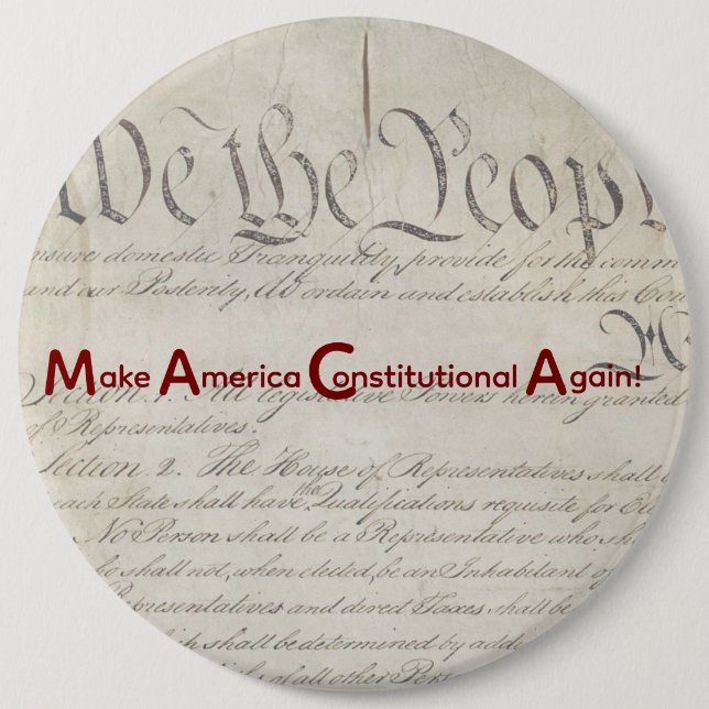 M A C A - Make America Constitutional Again! 6 Cm Round Badge (Front)
