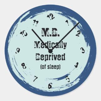 M.D. Medically Deprived of Sleep Classic Round Sticker