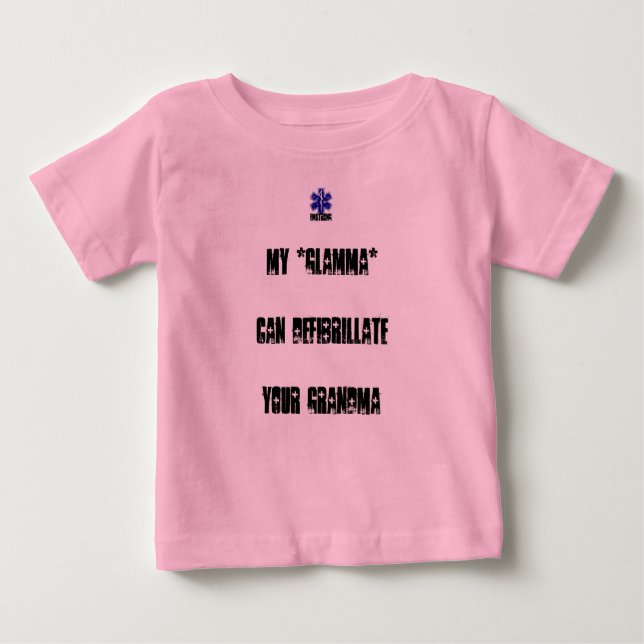 M *Glamma* Can Defibrillate Your Grandma Baby T-Shirt (Front)