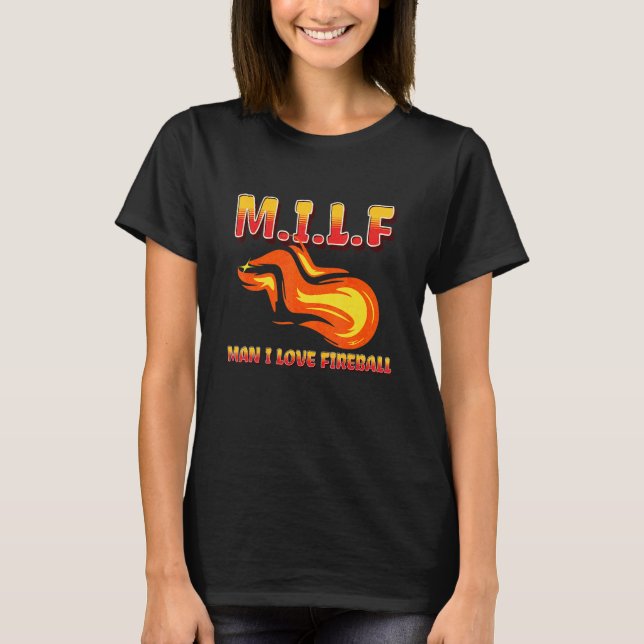 M I L F Man I Love Fireball Eclipse  Saying Quote T-Shirt (Front)