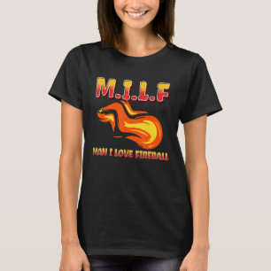 M I L F Man I Love Fireball Eclipse  Saying Quote T-Shirt