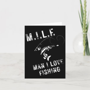 M.i.l.f. Man I Love Fishing Card