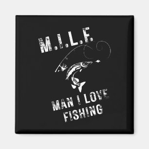 M.i.l.f. Man I Love Fishing Magnet