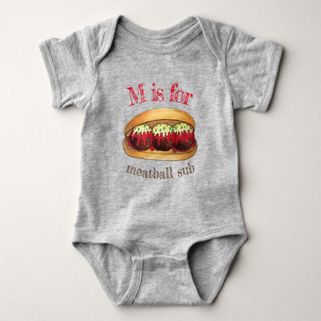 M IS FOR Meatball Meat Ball Italian Sub Sandwich Baby Bodysuit (Front)