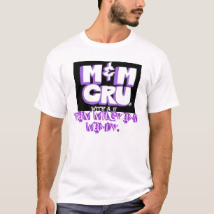 M&M Cru Team Miley And Mandy. T-Shirt