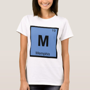 M - Memphis Tennessee Chemistry Periodic Table T-Shirt