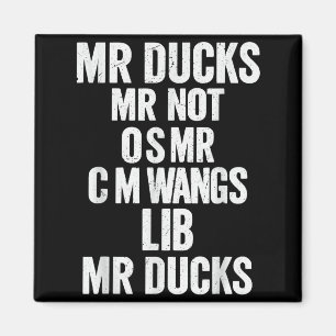 M R Ducks M R Not O S M R Cm Wangs Lib M R Ducks F Magnet