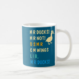 M R Ducks M R Not O S M R Cm Wangs Lib M R Ducks P Coffee Mug