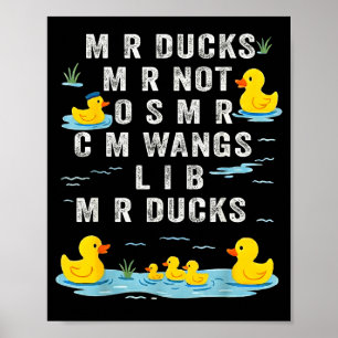 M R Ducks M R Not O S M R Cm Wangs Lib M R Ducks Poster