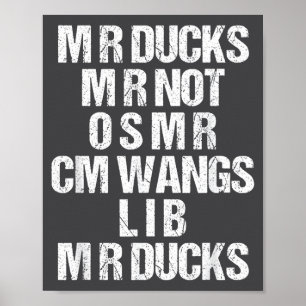M R Ducks M R Not O S M R Cm Wangs Lib M R Ducks Poster