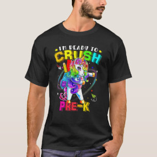 'm Ready To Crush Pre K Unicorn Girl Back To Schoo T-Shirt