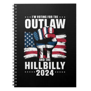 'm Voting For the Outlaw and the Hillbilly 2024 US Notebook