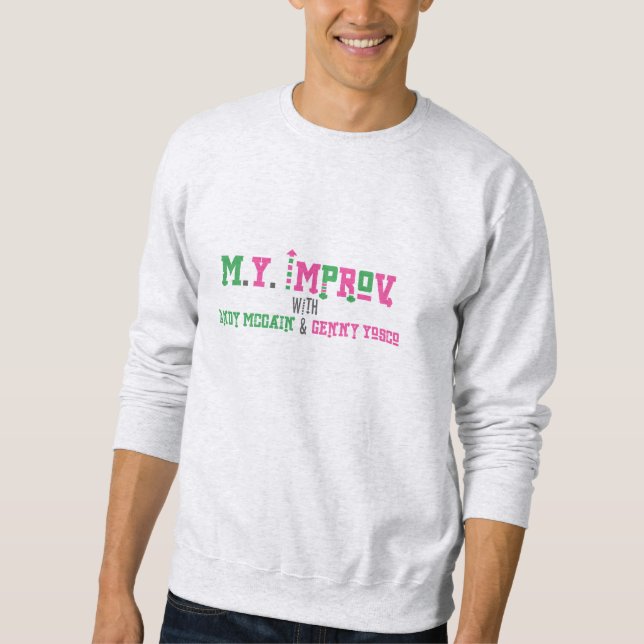 M.Y. Improv Sweatshirt (Front)