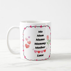 Ma, Mum, Mama, Mummy, Mother on a Coffee Mug