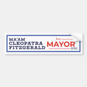 Ma'am Cleopatra Fitzgerald for NYC Mayor 2021 Bumper Sticker