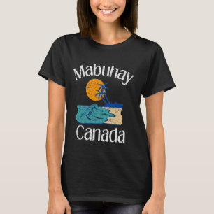 Mabuhay Canada Philippines Greeting Tagalog Pinoy T-Shirt