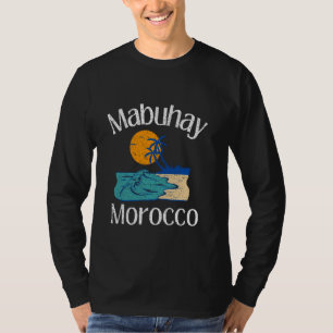 Mabuhay Morocco Philippines Greeting Tagalog Pinoy T-Shirt