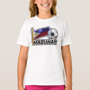Mabuhay! Philippines Soccer Cheer T-Shirt