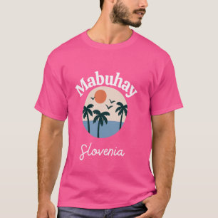Mabuhay Slovenia Philippines Greeting Tagalog Pino T-Shirt