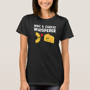 Mac And Cheese Designs For Men Women Pasta Food T-Shirt