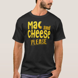 Mac And Cheese Food Mac N Cheese Mac Cheese T-Shirt