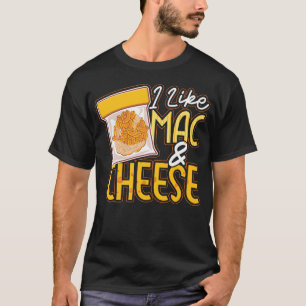 Mac And Cheese I Like Mac & Cheese T-Shirt