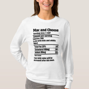 Mac and Cheese Nutrition Fact.w T-Shirt