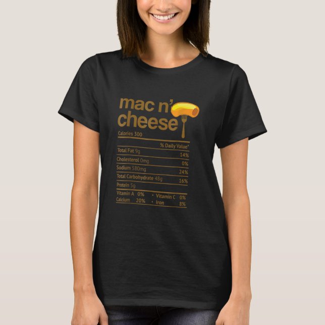 Mac And Cheese Nutrition  Thanksgiving Mac N' Chee T-Shirt (Front)