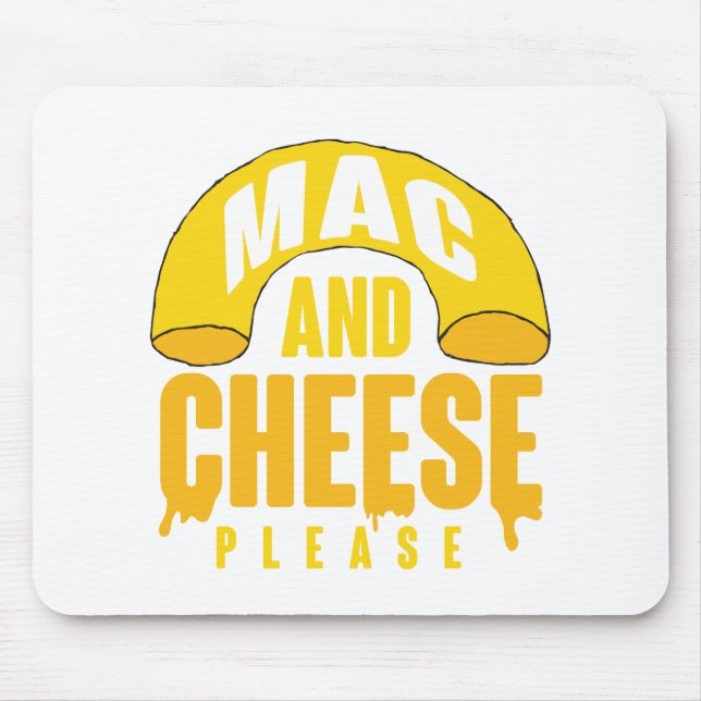 Mac and Cheese Please Mouse Pad (Front)