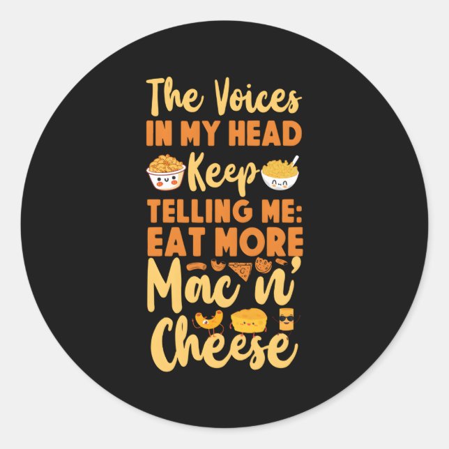 Mac And Cheese The Voices In My Head Keep Telling  Classic Round Sticker (Front)