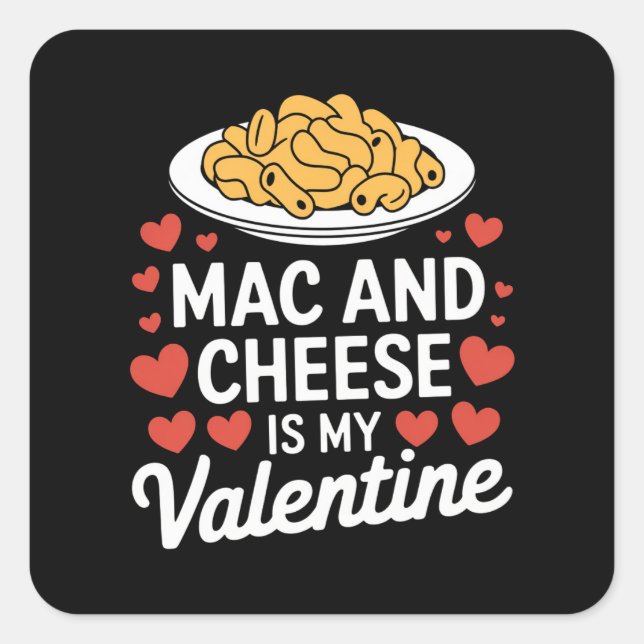 Mac And Cheese Valentine Mac n Cheese Lover Gift Square Sticker (Front)