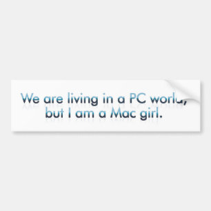 Mac Computer in a PC world Bumper Sticker